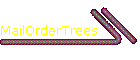 MailOrderTrees